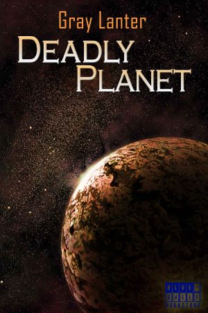 [Logan Ryvenbark's Saga 02] • Deadly Planet